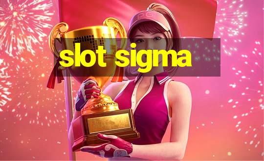 slot sigma