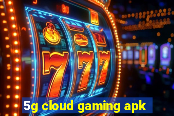 5g cloud gaming apk