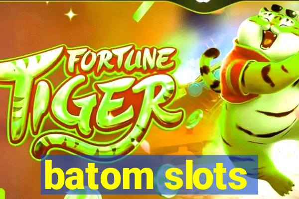 batom slots