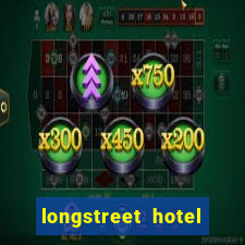 longstreet hotel and casino