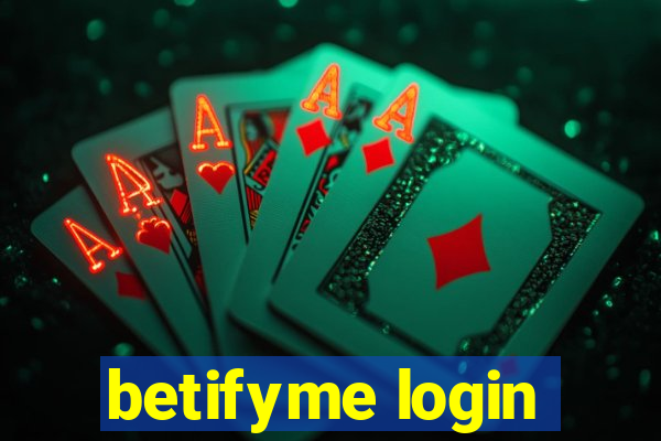 betifyme login