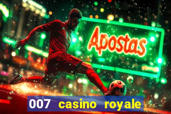 007 casino royale agente secreto 007