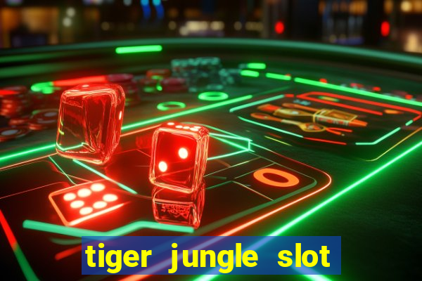 tiger jungle slot free play