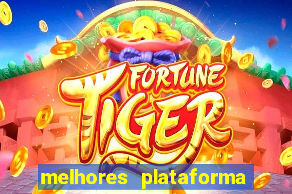 melhores plataforma de slots