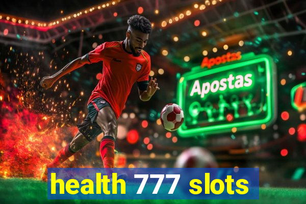 health 777 slots