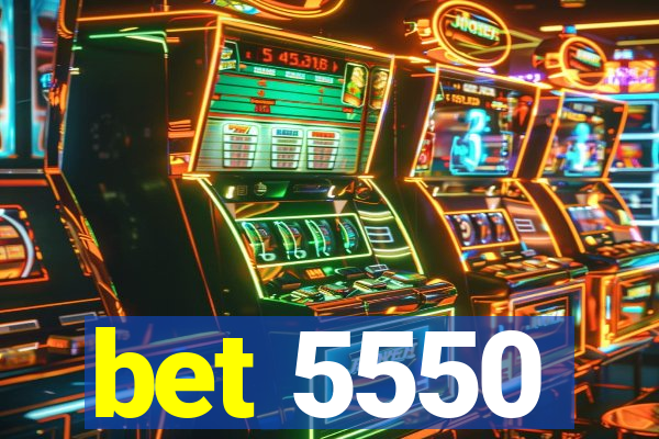 bet 5550