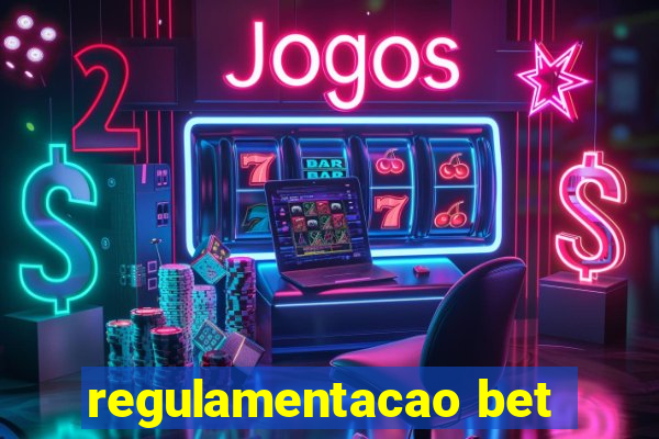 regulamentacao bet