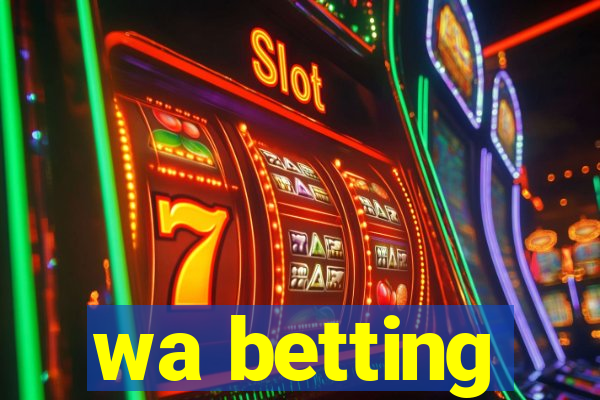 wa betting