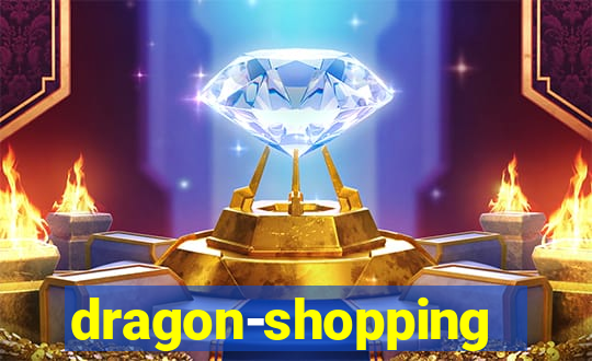 dragon-shopping