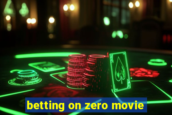 betting on zero movie