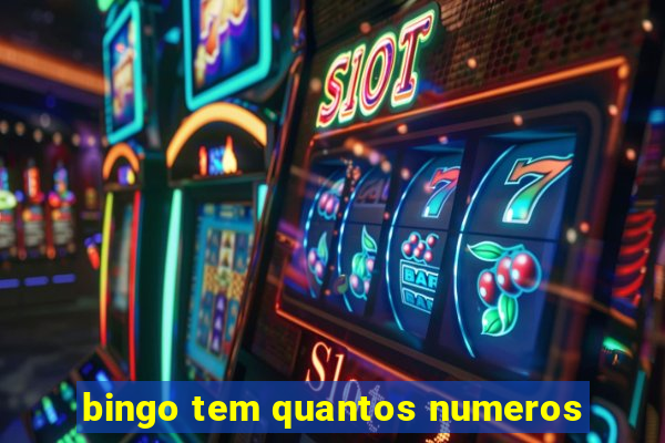 bingo tem quantos numeros