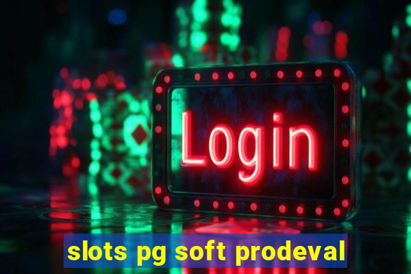 slots pg soft prodeval