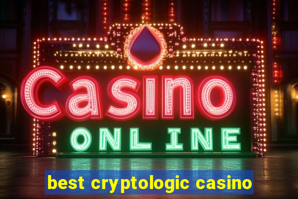 best cryptologic casino