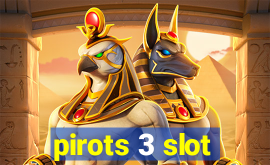 pirots 3 slot