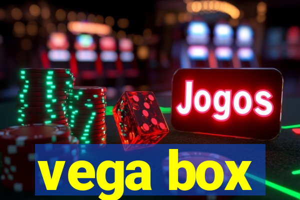 vega box