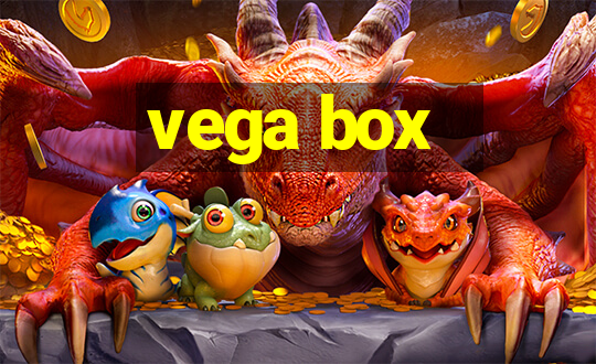 vega box