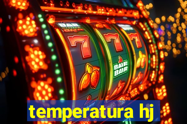 temperatura hj