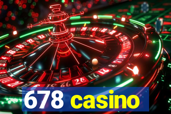 678 casino