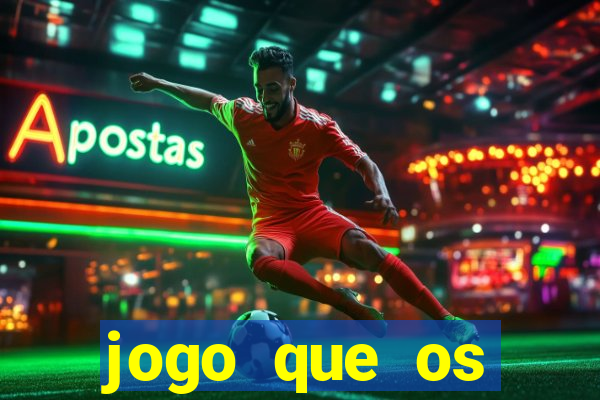 jogo que os famosos est?o jogando