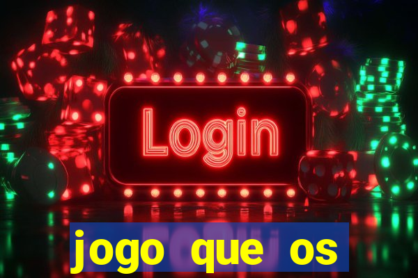 jogo que os famosos est?o jogando