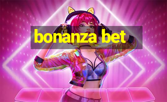 bonanza bet