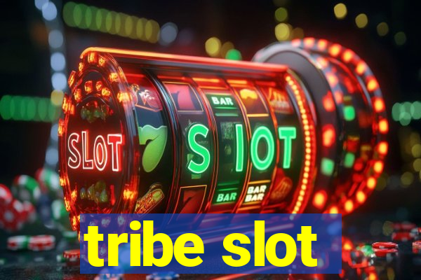 tribe slot