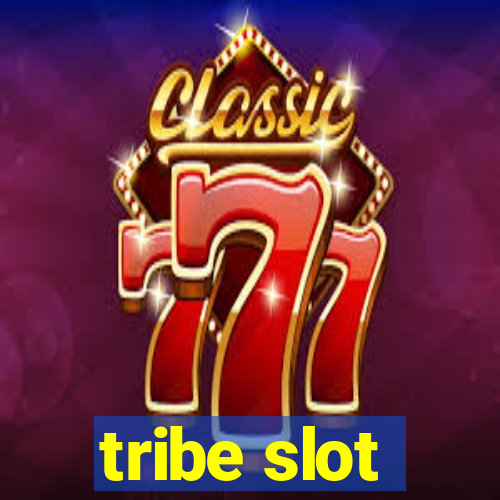 tribe slot