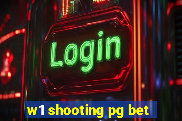 w1 shooting pg bet