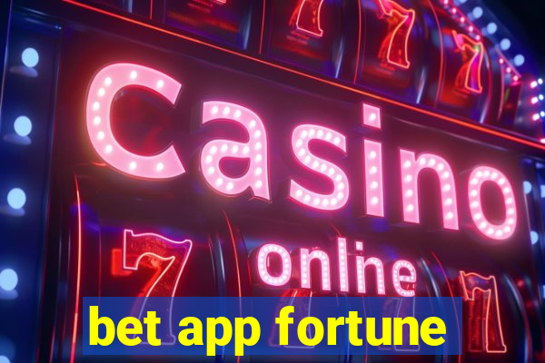 bet app fortune