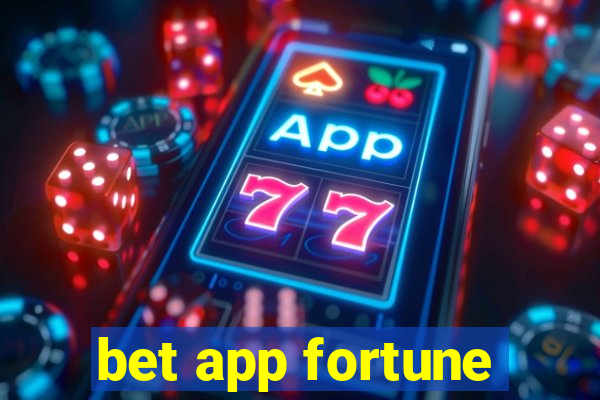 bet app fortune