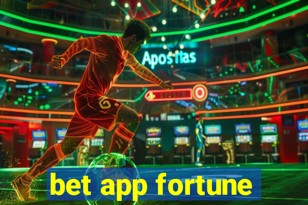 bet app fortune