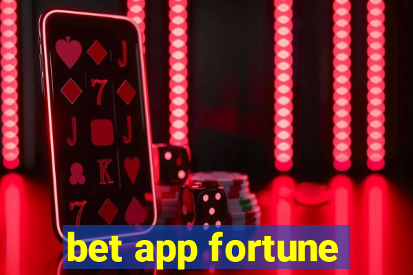 bet app fortune