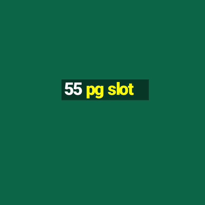 55 pg slot