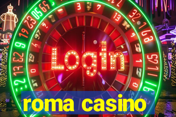 roma casino