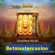 Betmastercasino