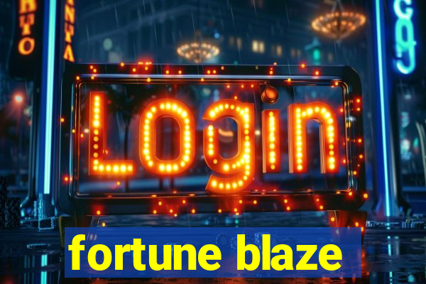 fortune blaze