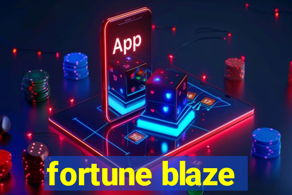 fortune blaze