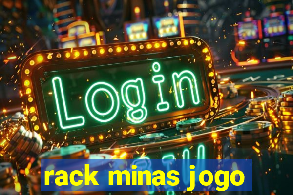 rack minas jogo