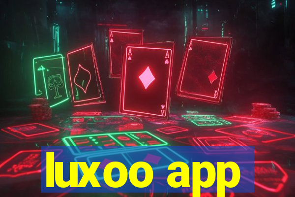 luxoo app