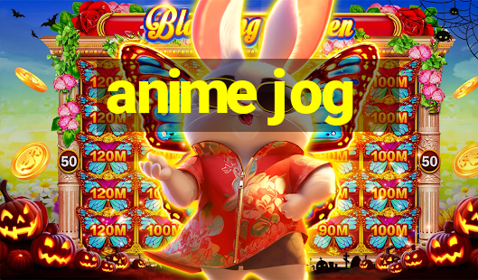 anime jog