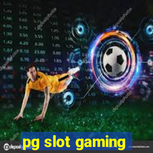 pg slot gaming