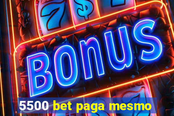 5500 bet paga mesmo