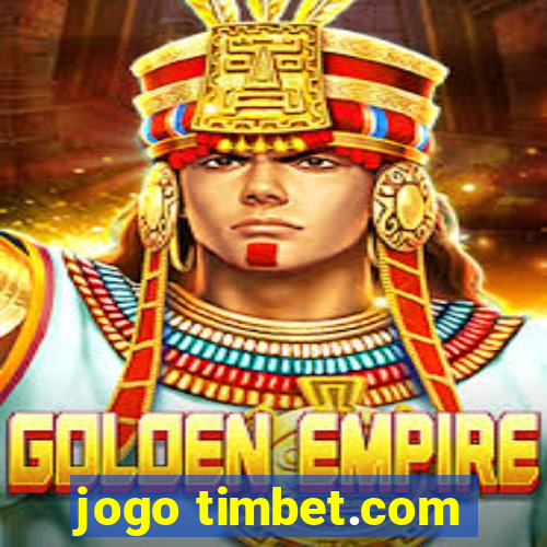 jogo timbet.com