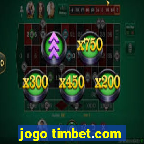 jogo timbet.com