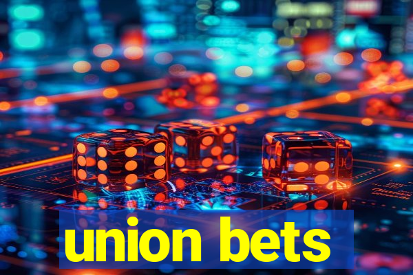 union bets