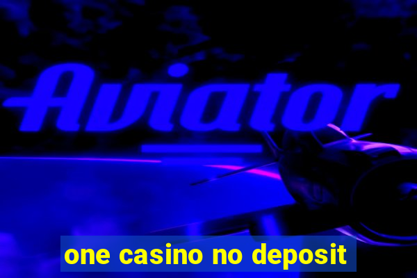 one casino no deposit