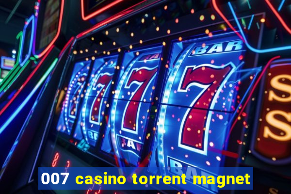 007 casino torrent magnet