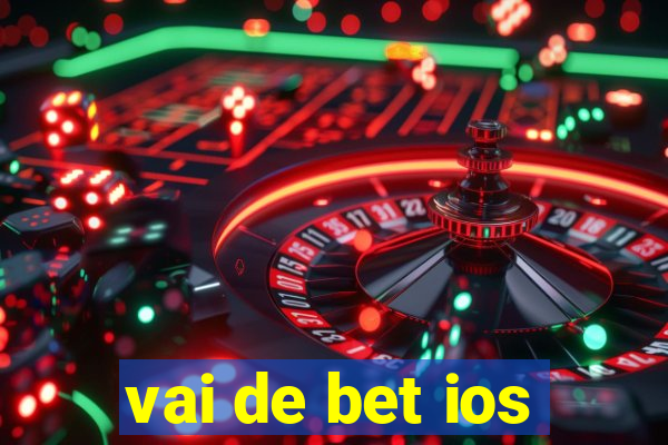 vai de bet ios