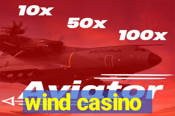 wind casino