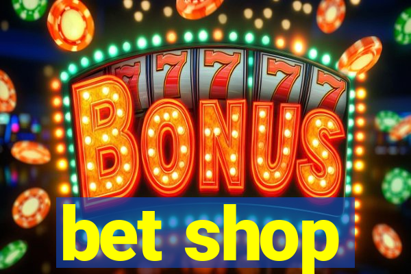 bet shop